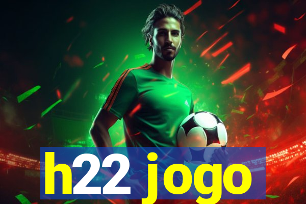 h22 jogo